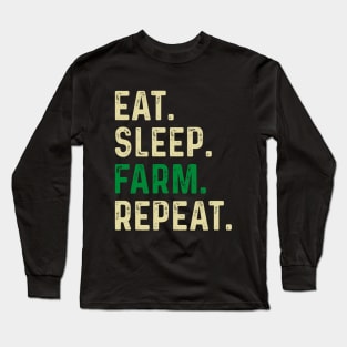 Eat sleep farm repeat Long Sleeve T-Shirt